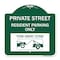 Signmission Private Street Private Street Resident Parking Tow Away Zone Aluminum Sign, 18" x 18", GW-1818-23240 A-DES-GW-1818-23240 - alternate 1